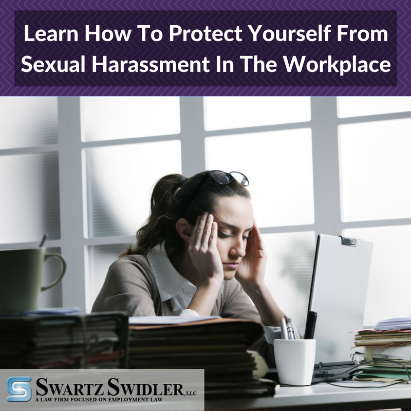 Learn How To Protect Yourself From Sexual Harassment In The Workplace