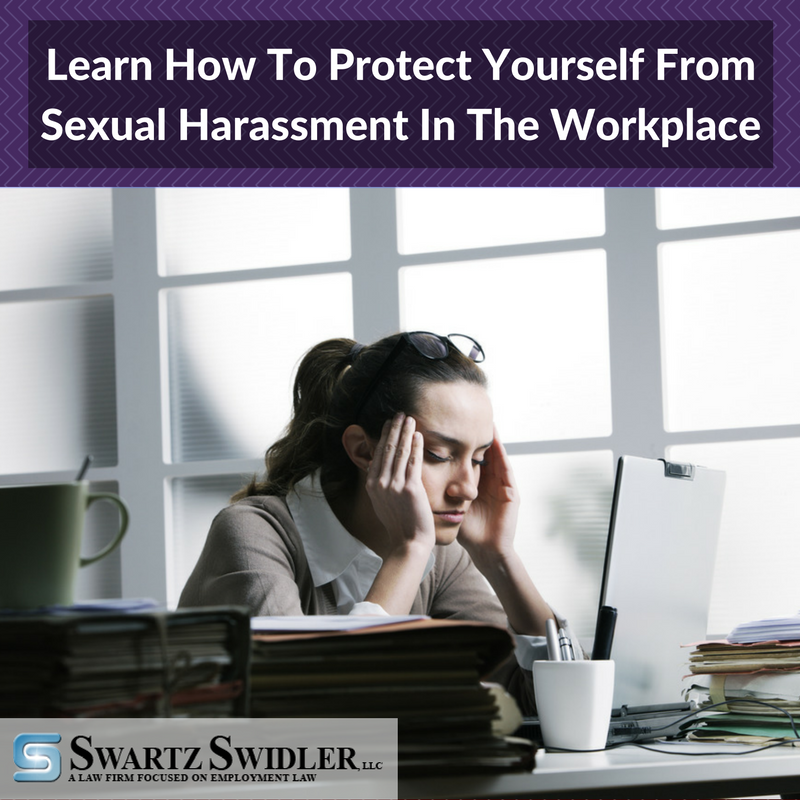 Learn How To Protect Yourself From Sexual Harassment In The Workplace Learn How To Protect Yourself From Sexual Harassment In The Workplace