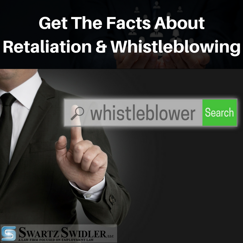 Get The Facts About Retaliation & Whistleblowing Get The Facts About Retaliation & Whistleblowing