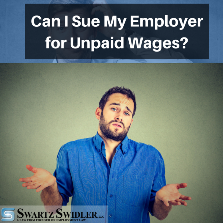 Can I Sue My Employer for Unpaid Wages- Can I Sue My Employer for Unpaid Wages-