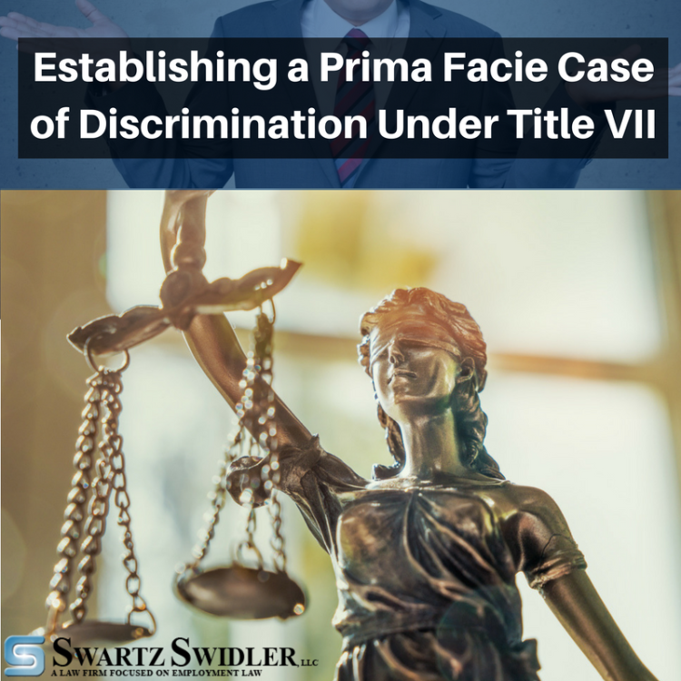 Establishing a Prima Facie Case of Discrimination Under Title VII Establishing a Prima Facie Case of Discrimination Under Title VII