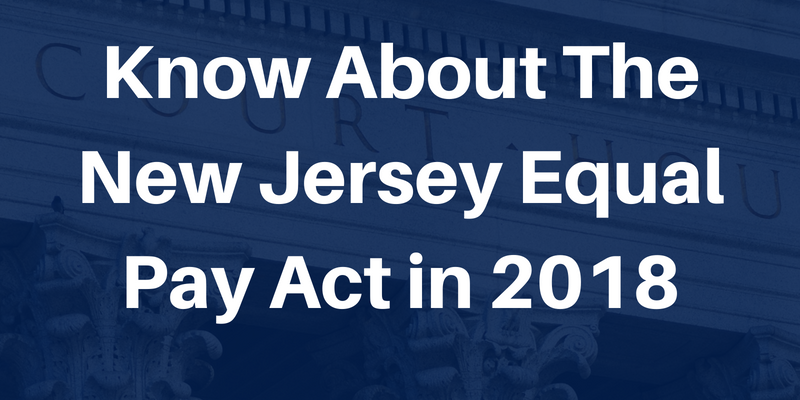 What You Need To Know About The New Jersey Equal Pay Act in 2018 Get Version 5.2.2