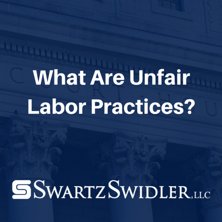 What Are Unfair Labor Practices_