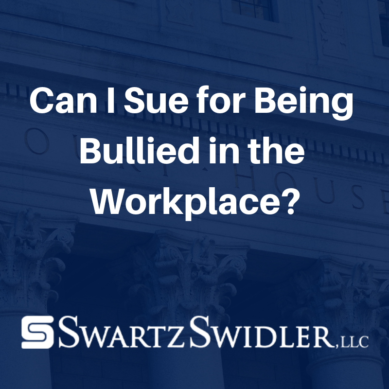 Can I Sue for Being Bullied in the Workplace_